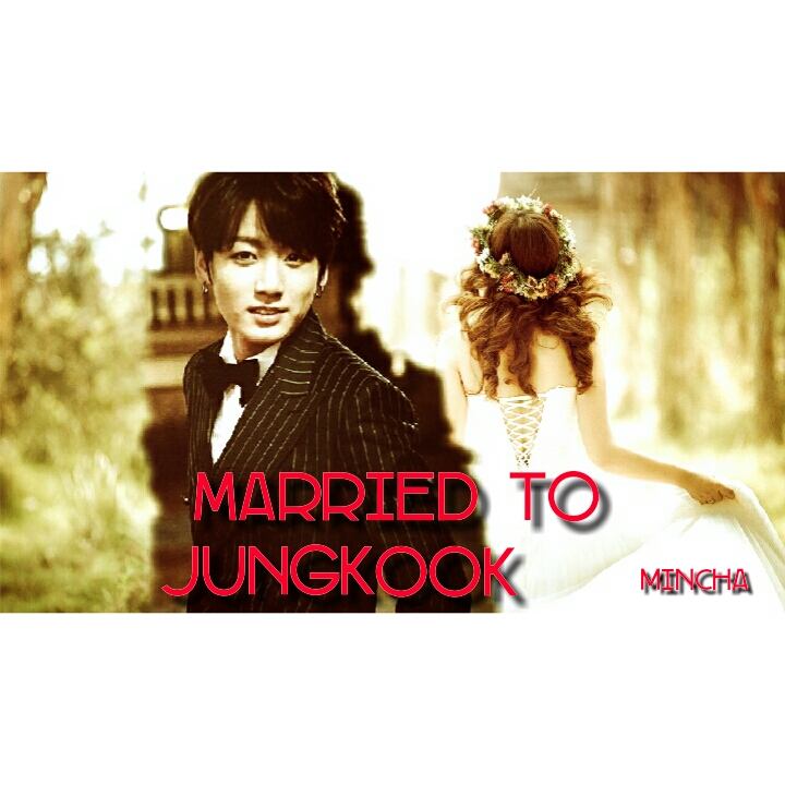 Married To Jungkook Part 7 Nc21 Korean Fanbase Fanfiction